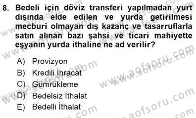 Dış Ticarette Girişimcilik Dersi 2015 - 2016 Yılı (Final) Dönem Sonu Sınav Soruları 8. Soru
