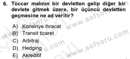 Dış Ticarette Girişimcilik Dersi 2015 - 2016 Yılı Tek Ders Sınav Soruları 6. Soru