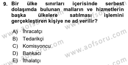 Dış Ticarette Girişimcilik Dersi 2015 - 2016 Yılı Tek Ders Sınav Soruları 9. Soru
