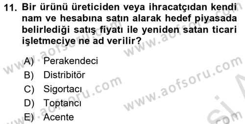 Dış Ticarette Girişimcilik Dersi Ara Sınavı Deneme Sınav Soruları 11. Soru