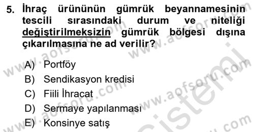 Dış Ticarette Girişimcilik Dersi Ara Sınavı Deneme Sınav Soruları 5. Soru