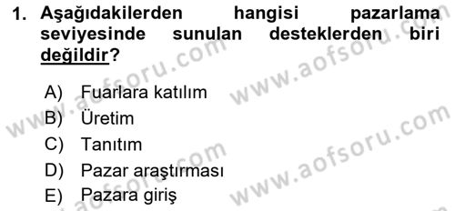 Dış Ticarette Girişimcilik Dersi 2019 - 2020 Yılı (Final) Dönem Sonu Sınav Soruları 1. Soru