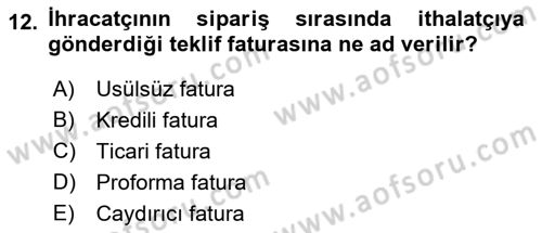 Dış Ticarette Girişimcilik Dersi 2019 - 2020 Yılı (Final) Dönem Sonu Sınav Soruları 12. Soru