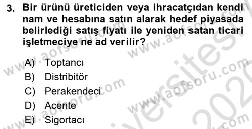 Dış Ticarette Girişimcilik Dersi 2019 - 2020 Yılı (Final) Dönem Sonu Sınav Soruları 3. Soru