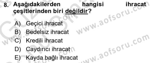 Dış Ticarette Girişimcilik Dersi 2019 - 2020 Yılı (Final) Dönem Sonu Sınav Soruları 8. Soru