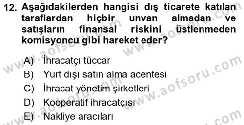 Dış Ticarette Girişimcilik Dersi 2020 - 2021 Yılı Yaz Okulu Sınav Soruları 12. Soru