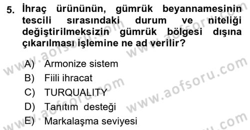 Dış Ticarette Girişimcilik Dersi 2020 - 2021 Yılı Yaz Okulu Sınav Soruları 5. Soru