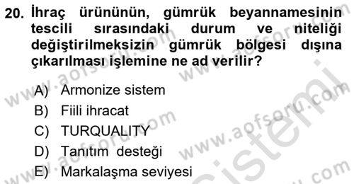 Dış Ticarette Girişimcilik Dersi 2021 - 2022 Yılı (Final) Dönem Sonu Sınav Soruları 20. Soru