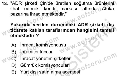 Dış Ticarette Girişimcilik Dersi 2021 - 2022 Yılı Yaz Okulu Sınav Soruları 13. Soru