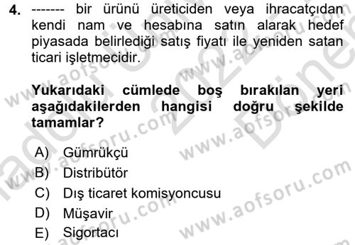 Dış Ticarette Girişimcilik Dersi 2022 - 2023 Yılı (Final) Dönem Sonu Sınav Soruları 4. Soru