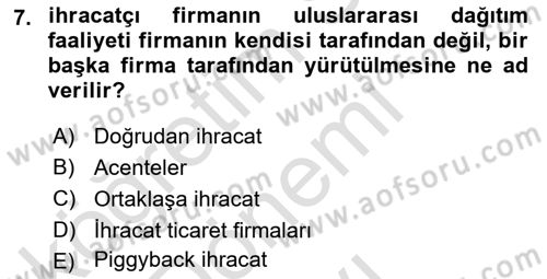 Dış Ticarette Girişimcilik Dersi 2022 - 2023 Yılı (Final) Dönem Sonu Sınav Soruları 7. Soru