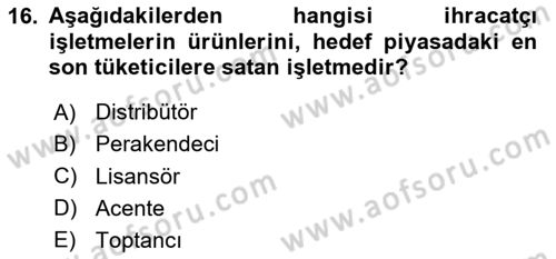 Dış Ticarette Girişimcilik Dersi Ara Sınavı Deneme Sınav Soruları 16. Soru