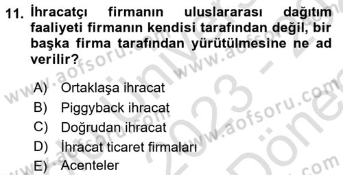 Dış Ticarette Girişimcilik Dersi 2023 - 2024 Yılı (Final) Dönem Sonu Sınav Soruları 11. Soru