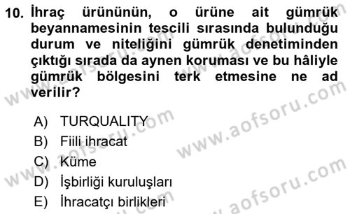 Dış Ticarette Girişimcilik Dersi 2024 - 2025 Yılı (Vize) Ara Sınav Soruları 10. Soru