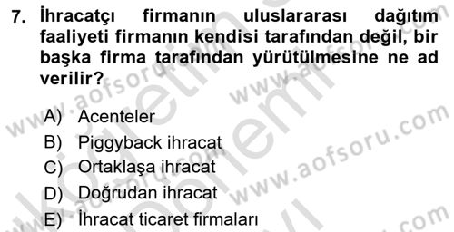 Dış Ticarette Girişimcilik Dersi 2024 - 2025 Yılı (Final) Dönem Sonu Sınav Soruları 7. Soru