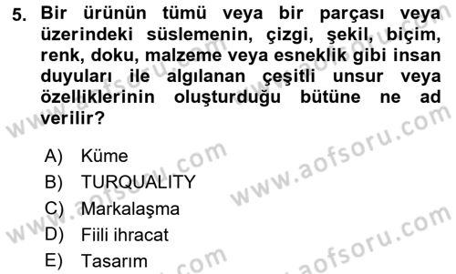 Dış Ticarette Girişimcilik Dersi 2025 - 2026 Yılı (Vize) Ara Sınav Soruları 5. Soru