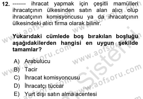 Dış Ticarette Girişimcilik Dersi 2025 - 2026 Yılı (Final) Dönem Sonu Sınav Soruları 12. Soru