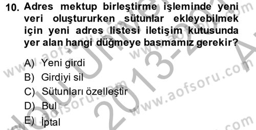Dış Ticarette Bilgisayar Uygulamaları Dersi 2013 - 2014 Yılı (Vize) Ara Sınav Soruları 10. Soru