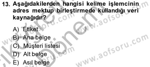 Dış Ticarette Bilgisayar Uygulamaları Dersi 2013 - 2014 Yılı (Vize) Ara Sınav Soruları 13. Soru
