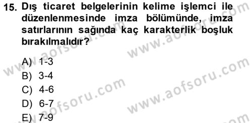 Dış Ticarette Bilgisayar Uygulamaları Dersi 2013 - 2014 Yılı (Vize) Ara Sınav Soruları 15. Soru