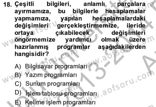 Dış Ticarette Bilgisayar Uygulamaları Dersi 2013 - 2014 Yılı (Vize) Ara Sınav Soruları 18. Soru