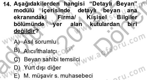 Dış Ticarette Bilgisayar Uygulamaları Dersi 2013 - 2014 Yılı (Final) Dönem Sonu Sınav Soruları 14. Soru