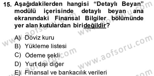 Dış Ticarette Bilgisayar Uygulamaları Dersi 2013 - 2014 Yılı (Final) Dönem Sonu Sınav Soruları 15. Soru