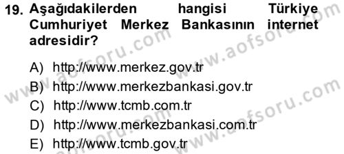 Dış Ticarette Bilgisayar Uygulamaları Dersi 2013 - 2014 Yılı (Final) Dönem Sonu Sınav Soruları 19. Soru