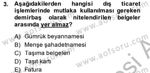 Dış Ticarette Bilgisayar Uygulamaları Dersi 2013 - 2014 Yılı (Final) Dönem Sonu Sınav Soruları 3. Soru