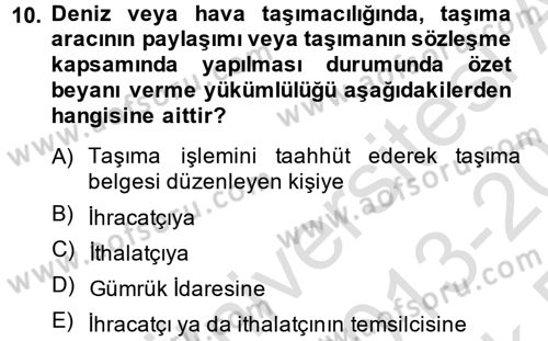 Dış Ticarette Bilgisayar Uygulamaları Dersi 2013 - 2014 Yılı Tek Ders Sınav Soruları 10. Soru