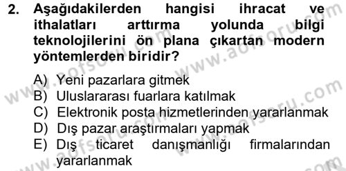 Dış Ticarette Bilgisayar Uygulamaları Dersi 2013 - 2014 Yılı Tek Ders Sınav Soruları 2. Soru