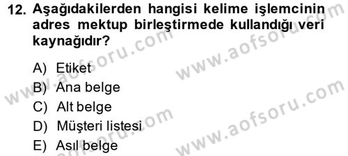 Dış Ticarette Bilgisayar Uygulamaları Dersi 2014 - 2015 Yılı (Vize) Ara Sınavı 12. Soru