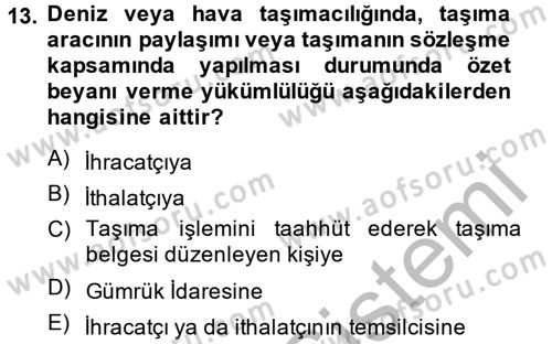 Dış Ticarette Bilgisayar Uygulamaları Dersi 2014 - 2015 Yılı (Final) Dönem Sonu Sınav Soruları 13. Soru
