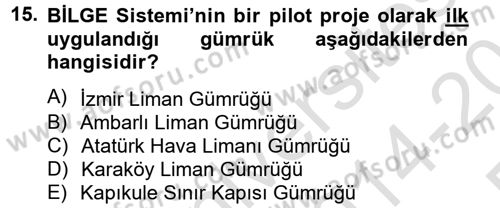 Dış Ticarette Bilgisayar Uygulamaları Dersi 2014 - 2015 Yılı Tek Ders Sınavı 15. Soru