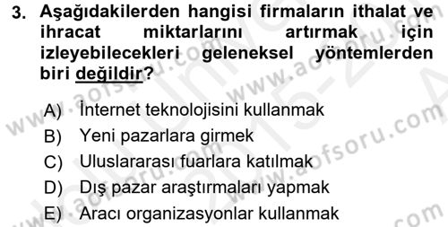 Dış Ticarette Bilgisayar Uygulamaları Dersi 2015 - 2016 Yılı (Vize) Ara Sınav Soruları 3. Soru