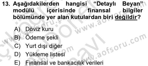 Dış Ticarette Bilgisayar Uygulamaları Dersi 2015 - 2016 Yılı (Final) Dönem Sonu Sınav Soruları 13. Soru
