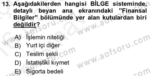 Dış Ticarette Bilgisayar Uygulamaları Dersi 2015 - 2016 Yılı Tek Ders Sınav Soruları 13. Soru