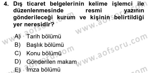 Dış Ticarette Bilgisayar Uygulamaları Dersi 2015 - 2016 Yılı Tek Ders Sınav Soruları 4. Soru