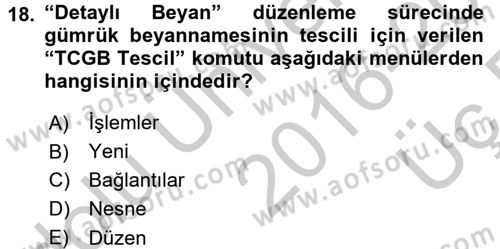 Dış Ticarette Bilgisayar Uygulamaları Dersi 2016 - 2017 Yılı 3 Ders Sınav Soruları 18. Soru
