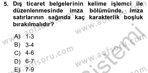 Dış Ticarette Bilgisayar Uygulamaları Dersi 2016 - 2017 Yılı 3 Ders Sınavı 5. Soru