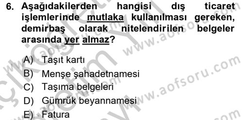Dış Ticarette Bilgisayar Uygulamaları Dersi 2016 - 2017 Yılı 3 Ders Sınav Soruları 6. Soru