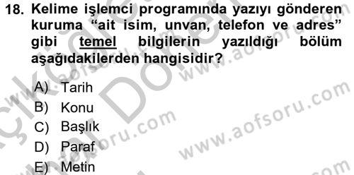 Dış Ticarette Bilgisayar Uygulamaları Dersi 2016 - 2017 Yılı (Vize) Ara Sınav Soruları 18. Soru