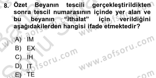 Dış Ticarette Bilgisayar Uygulamaları Dersi 2016 - 2017 Yılı (Final) Dönem Sonu Sınav Soruları 8. Soru