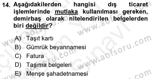 Dış Ticarette Bilgisayar Uygulamaları Dersi 2018 - 2019 Yılı (Vize) Ara Sınav Soruları 14. Soru
