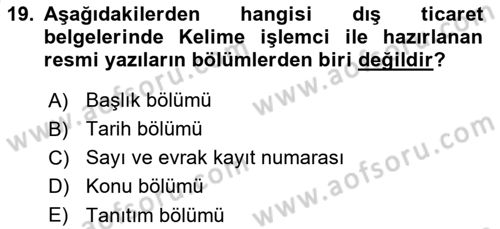 Dış Ticarette Bilgisayar Uygulamaları Dersi 2021 - 2022 Yılı (Vize) Ara Sınavı 19. Soru