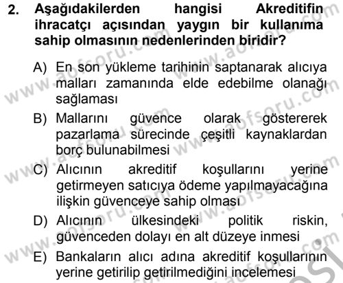 Dış Ticaretin Finansmanı ve Teşviki Dersi Ara Sınavı Deneme Sınav Soruları 2. Soru