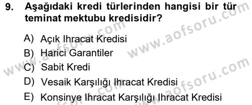 Dış Ticaretin Finansmanı ve Teşviki Dersi Ara Sınavı Deneme Sınav Soruları 9. Soru