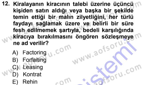Dış Ticaretin Finansmanı ve Teşviki Dersi 2012 - 2013 Yılı (Final) Dönem Sonu Sınav Soruları 12. Soru