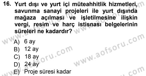 Dış Ticaretin Finansmanı ve Teşviki Dersi 2012 - 2013 Yılı (Final) Dönem Sonu Sınav Soruları 16. Soru