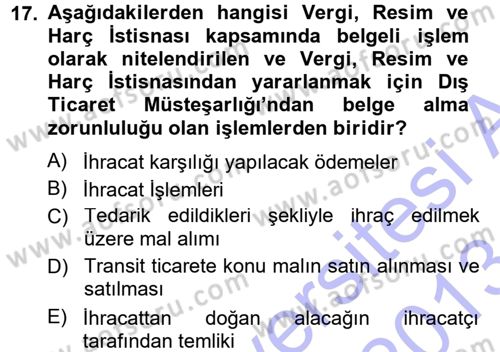 Dış Ticaretin Finansmanı ve Teşviki Dersi 2012 - 2013 Yılı (Final) Dönem Sonu Sınav Soruları 17. Soru